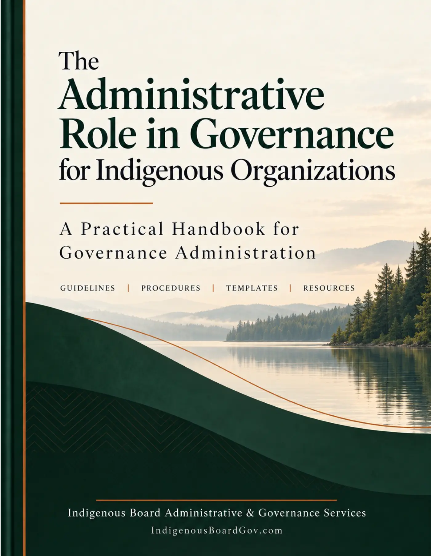 The Administrative Role in Governance for Indigenous Organizations — A Practical Handbook for Governance Administration